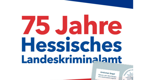 Cover mit Schriftzug 75 Jahre Hessisches Landeskriminalamt